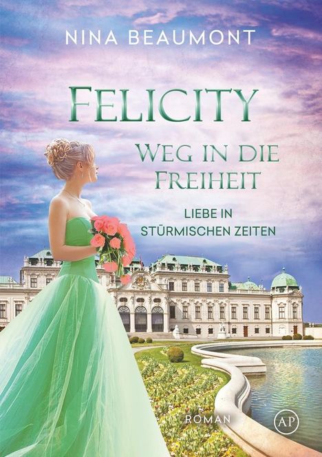 Nina Beaumont: Felicity, Weg in die Freiheit, Buch