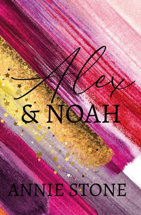 Annie Stone: Alex &amp; Noah, Buch