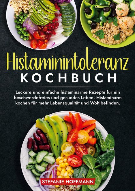Stefanie Hoffmann: Histaminintoleranz Kochbuch, Buch