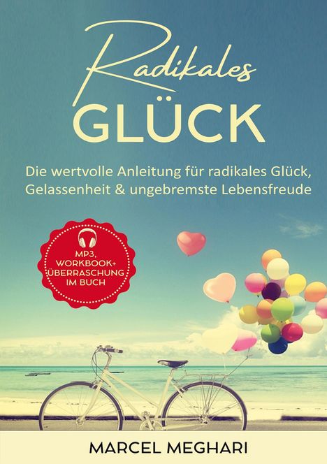 Marcel Meghari: Radikales Glück, Buch