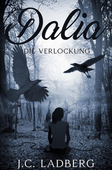 J. C. Ladberg: Dalia: Die Verlockung, Buch