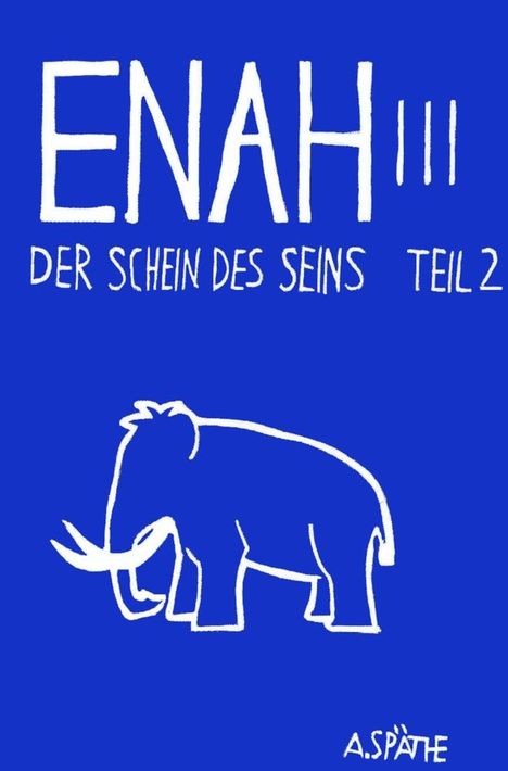 A. Späthe: Enah - Der Schein des Seins, Buch