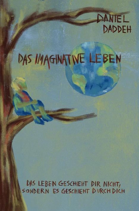 Daniel Daddeh: Das Imaginative Leben, Buch