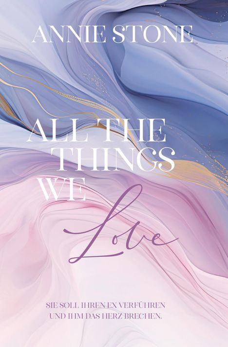 Annie Stone: All the things we love, Buch