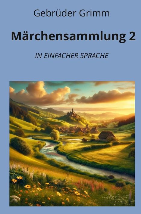 Brüder Grimm: Märchensammlung 2: In Einfacher Sprache, Buch