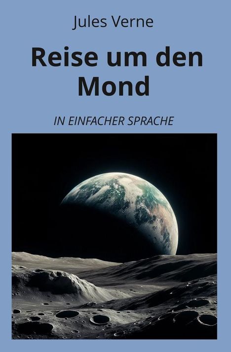 Jules Verne: Reise um den Mond: In Einfacher Sprache, Buch