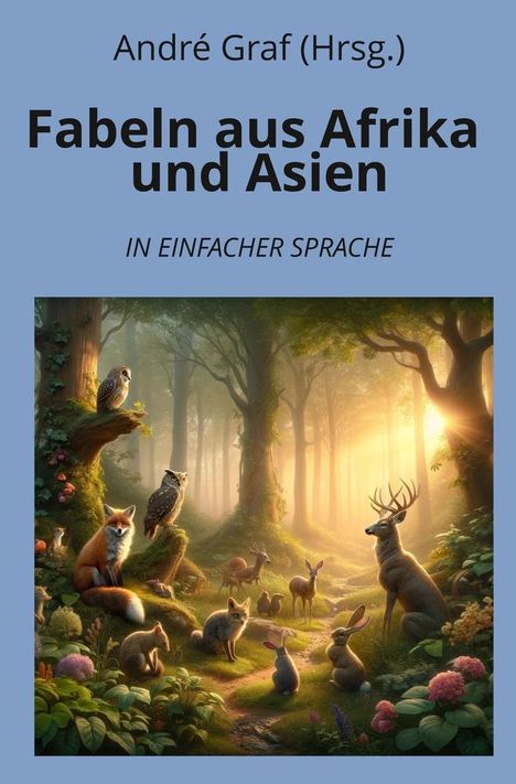 Graf (Hrsg., André: Fabeln aus Afrika und Asien: In Einfacher Sprache, Buch