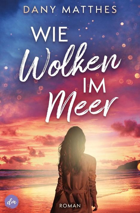 Dany Matthes: Wie Wolken im Meer, Buch