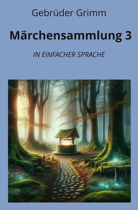 Brüder Grimm: Märchensammlung 3: In Einfacher Sprache, Buch