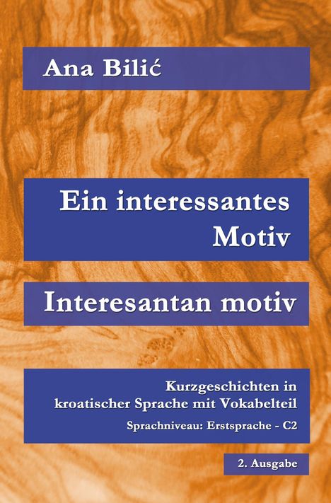 Ana Bilic: Ein interessantes Motiv / Interesantan motiv, Buch