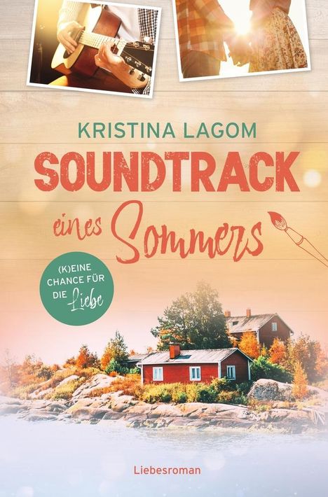 Kristina Lagom: Soundtrack eines Sommers ¿ (K)eine Chance für die Liebe, Buch