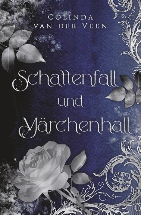 Colinda van der Veen: Schattenfall und Märchenhall, Buch