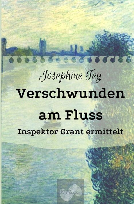 Josephine Tey: Verschwunden am Fluss, Buch