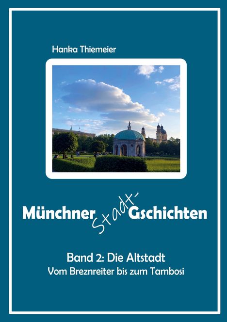 Hanka Thiemeier: Münchner Stadt-Gschichten, Buch