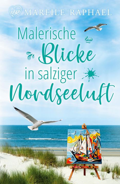 Mareile Raphael: Malerische Blicke in salziger Nordseeluft, Buch