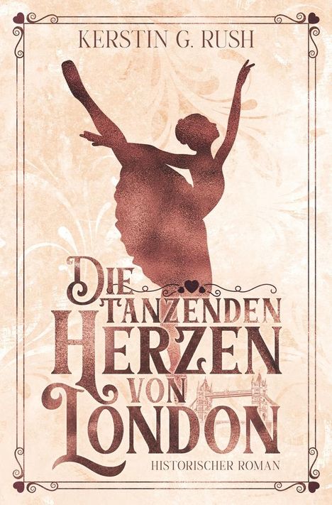 Kerstin G. Rush: Die tanzenden Herzen von London, Buch