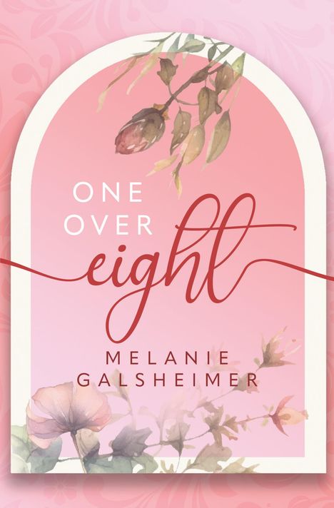 Melanie Galsheimer: One Over Eight, Buch