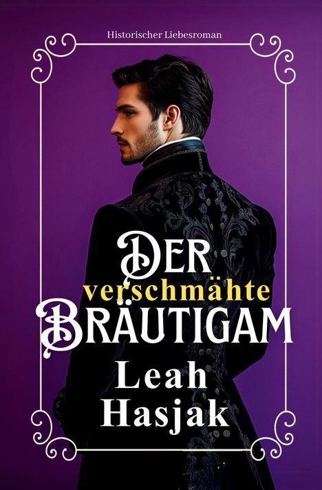 Leah Hasjak: Der verschmähte Bräutigam, Buch