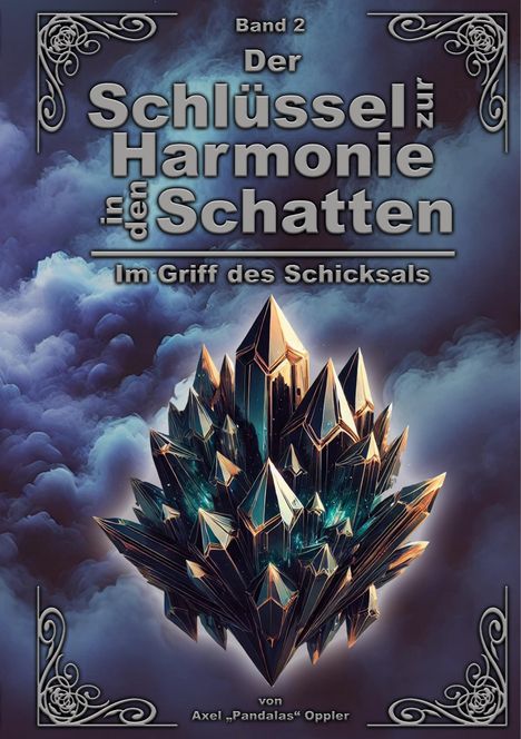 Axel "Pandalas" Oppler: Der Schlüssel zur Harmonie in den Schatten: Im Griff des Schicksals, Buch