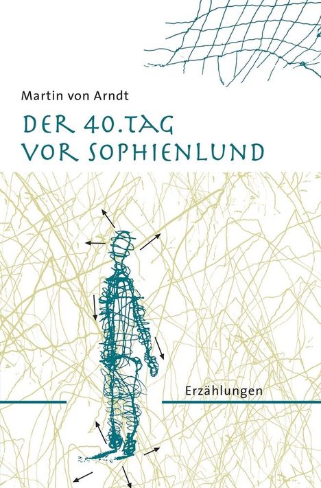 Martin von Arndt: Der 40. Tag vor Sophienlund, Buch