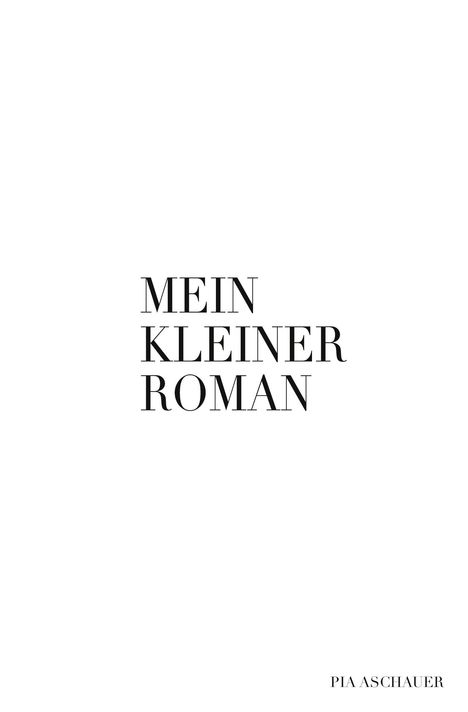 Pia Aschauer: Aschauer, P: Mein kleiner Roman, Buch