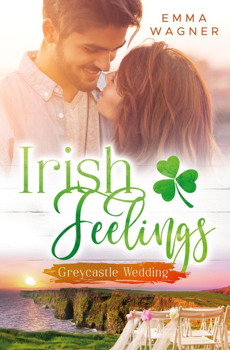 Emma Wagner: Irish Feelings - Greycastle Wedding, Buch