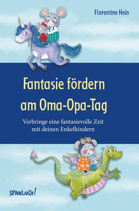 Florentine Hein: Fantasie fördern am Oma-Opa-Tag, Buch