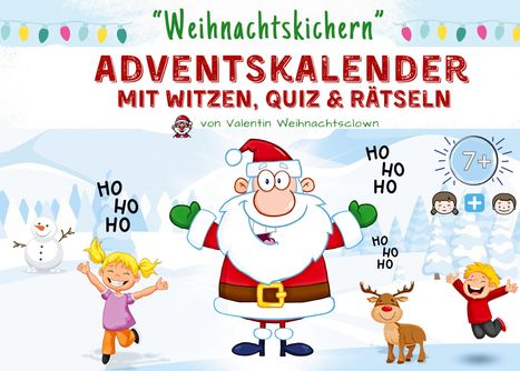 Valentin Weihnachtsclown: Weihnachtskichern - Adventskalender mit Witzen, Quiz &amp; Rätseln, Buch