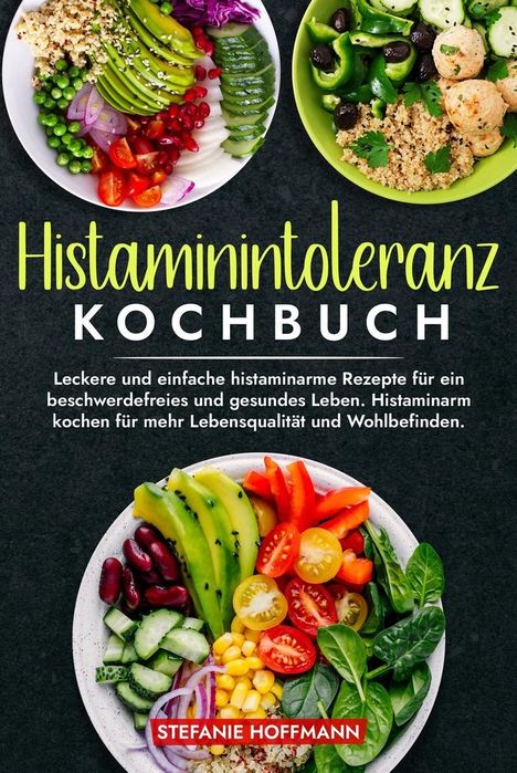 Stefanie Hoffmann: Histaminintoleranz Kochbuch, Buch