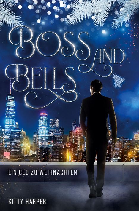 Kitty Harper: Boss and Bells: Ein CEO zu Weihnachten, Buch