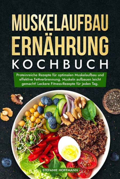 Stefanie Hoffmann: Muskelaufbau Ernährung Kochbuch, Buch