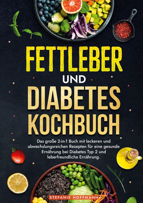 Stefanie Hoffmann: Fettleber und Diabetes Kochbuch, Buch