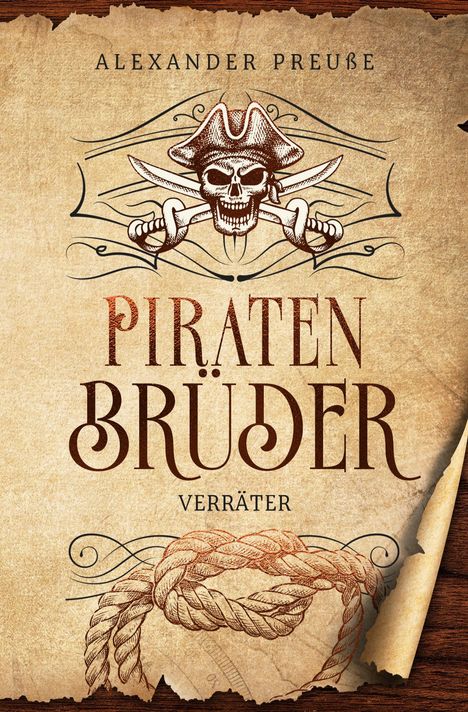 Alexander Preuße: Verräter - Piratenbrüder Band 6, Buch