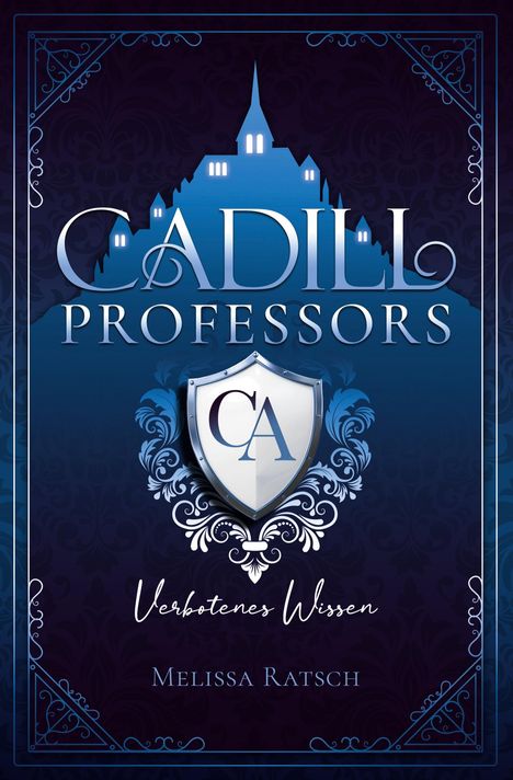 Melissa Ratsch: Cadill Professors - Verbotenes Wissen, Buch