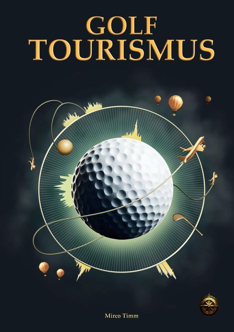 Mirco Timm: Golftourismus, Buch
