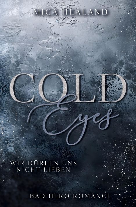 Mica Healand: Cold Eyes, Buch