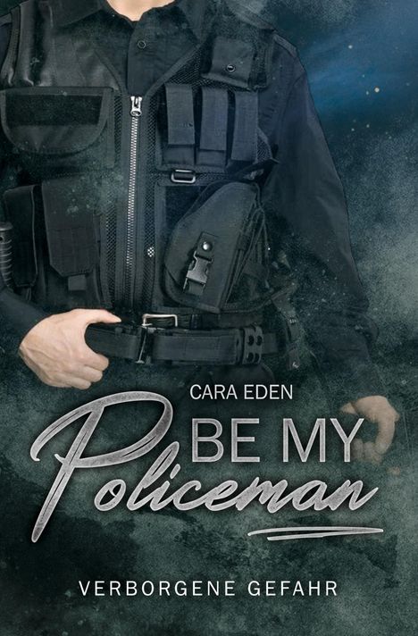 Cara Eden: Be my Policeman, Buch