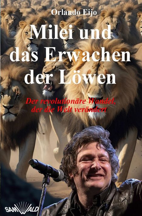 Orlando Eijo: Milei und das Erwachen der Löwen, Buch