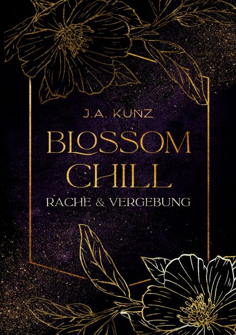 J. A. Kunz: Blossom Chill, Buch