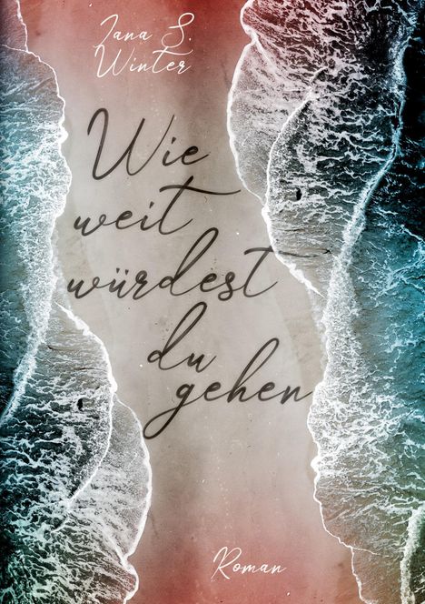 Jana S. Winter: Wie weit würdest du gehen, Buch