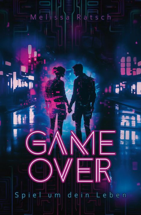 Melissa Ratsch: Game Over - Spiel um dein Leben, Buch