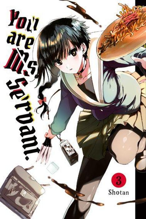 „You are my Servant.” und „3 Shotan”. Eine Manga-Illustration mit einem Mädchen im bunten Schuloutfit und fliegendem Essen.