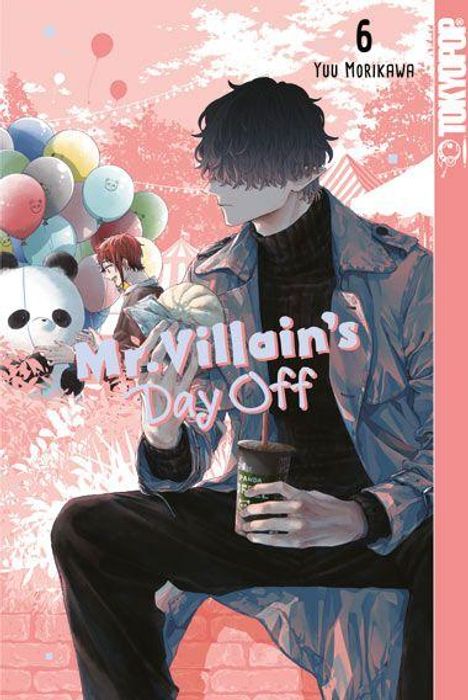 Zuerst die Texte: "Mr. Villain's Day Off", "6", "Yuu Morikawa", "TOKYOPOP". Illustration: Person sitzt mit Getränk vor rosa Hintergrund.