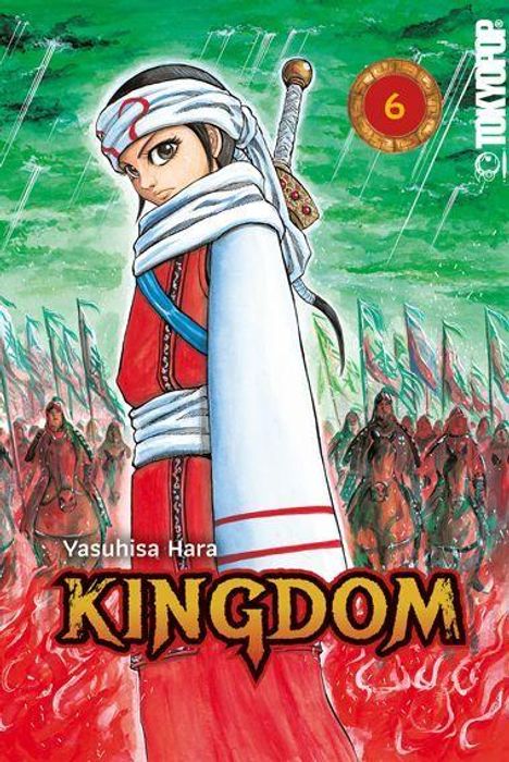 „KINGDOM“, „Yasuhisa Hara“, „6“. Eine Manga-Illustration: Kriegerin in rotem Gewand mit Soldaten, grünlicher Himmel.