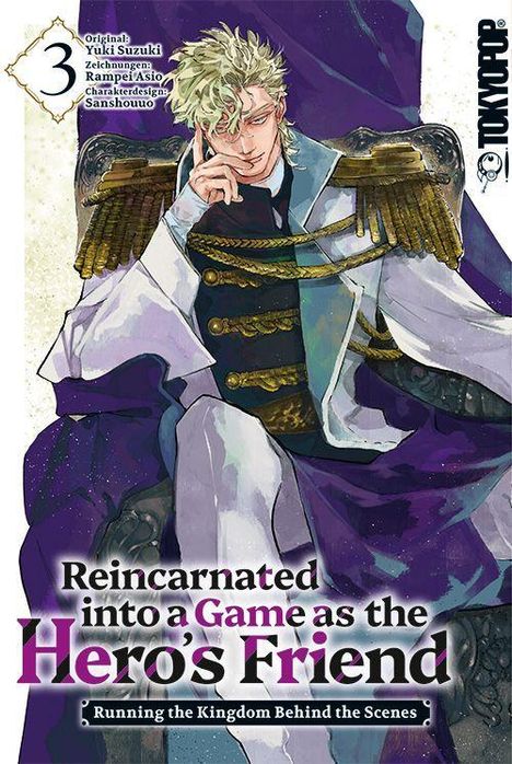 Band 3, Reincarnated into a Game as the Hero’s Friend. Ein Mann in prunkvoller Uniform sitzt nachdenklich auf einem Thron.