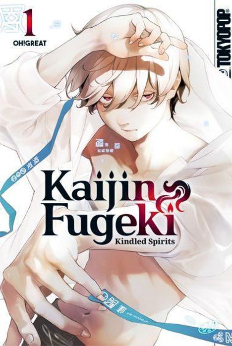 Text: "Kaijin Fugeki: Kindled Spirits", "1", "OH! GREAT", "TOKYOPOP".  
Illustration: Junge Person mit weißem Haar und offenem Hemd.