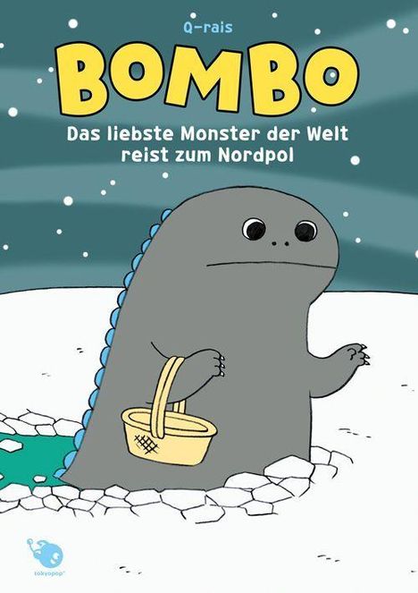 Text: "Q-rais BOMBO Das liebste Monster der Welt reist zum Nordpol." Illustration: Graues, niedliches Monster mit Korb im Schnee.