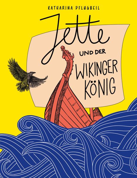 Katharina Pflugbeil: Jette und der Wikingerkönig, Buch