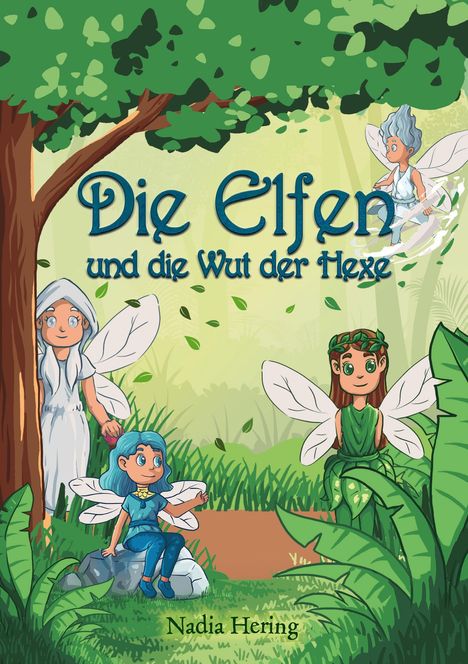 Nadia Hering: Die Elfen und die Wut der Hexe, Buch