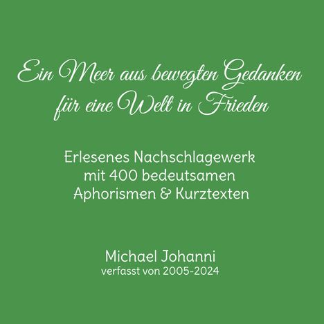 Michael Johanni: Ein Meer aus bewegten Gedanken für eine Welt in Frieden, Buch